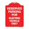 Signmission Parking Reserved for Electric Vehicle Only, Red & White Aluminum Sign, 18" x 24", RW-1824-23391 A-DES-RW-1824-23391 - alternate 1
